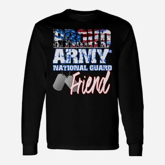 Proud Patriotic Army National Guard Friend Usa Flag Unisex Long Sleeve | Crazezy
