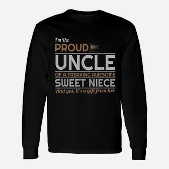 Proud Uncle Of A Freaking Awesome Sweet Niece Unisex Long Sleeve | Crazezy