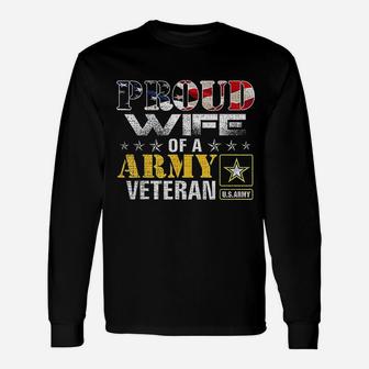 Proud Wife Of A Army Veteran American Flag Unisex Long Sleeve | Crazezy CA