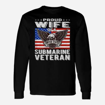 Proud Wife Of Us Submarine Veteran Patriotic Military Spouse Unisex Long Sleeve | Crazezy AU