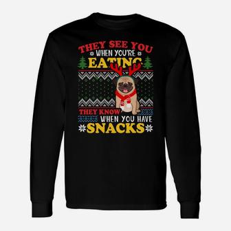 Pug Ugly Xmas Sweatshirt They See You're Eating Sweatshirt Unisex Long Sleeve | Crazezy UK