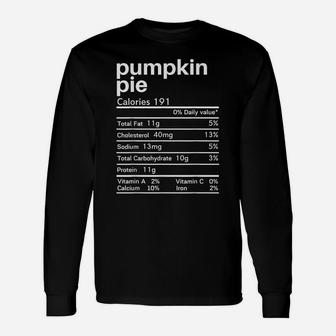 Pumpkin Pie Nutrition Facts Funny Gift Matching Thanksgiving Unisex Long Sleeve | Crazezy DE