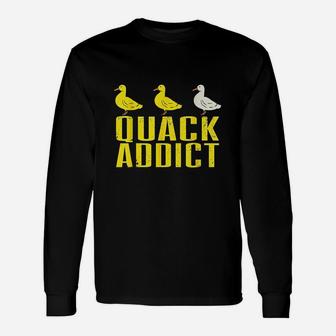 Quack Addict Awesome Duck Design Unisex Long Sleeve | Crazezy