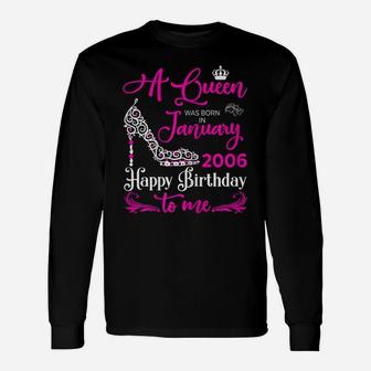 Queen 14Th Birthday Gift Queens Are Born In January 2006 Unisex Long Sleeve | Crazezy DE