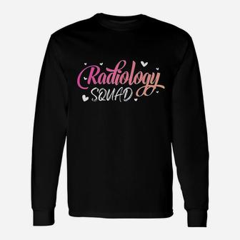 Radiology Tech Squad Xray Tech Radiography Department Unisex Long Sleeve | Crazezy