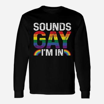 Rainbow Sounds Gay Im In Lgbt Gay Pride Rainbow Pullover Unisex Long Sleeve | Crazezy