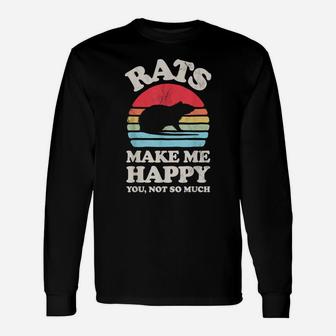 Rats Make Me Happy You Not So Much Funny Rat Retro Vintage Unisex Long Sleeve | Crazezy