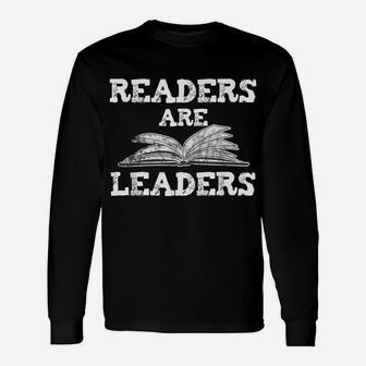 Readers Are Leaders Librarian Teacher Reading Gift Shirt Unisex Long Sleeve | Crazezy UK