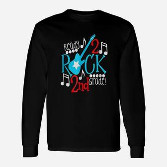 Ready To Rock Second Grade Long Sleeve T-Shirt - Thegiftio UK
