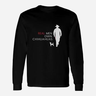 Real Men Own Chihuahuas Dog Retro Vintage Funny Unisex Long Sleeve | Crazezy AU