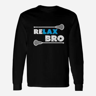 Relax Bro Lacrosse Player Lax Unisex Long Sleeve | Crazezy CA