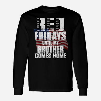 Remember Everyone Deployed Until My Brother Comes Home Long Sleeve T-Shirt - Thegiftio