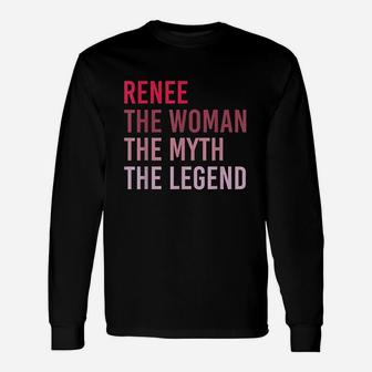 Renee The Woman Myth Legend Personalized Name Birthday Gift Unisex Long Sleeve | Crazezy