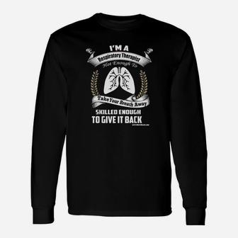 Respiratory Therapist Hot Enough To Take Your Breath Away Long Sleeve T-Shirt - Monsterry