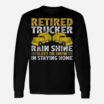 Retired Trucker Funny Retirement Truck Driver Unisex Long Sleeve | Crazezy