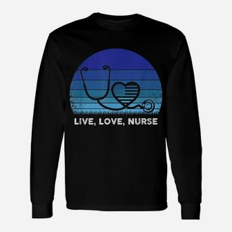 Retro Nurse Life - Live, Love, Nurse - Patriotic Nurse Unisex Long Sleeve | Crazezy