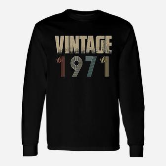 Retro Vintage 1971 Born In 1971 Birthday Celebration Idea Unisex Long Sleeve | Crazezy DE