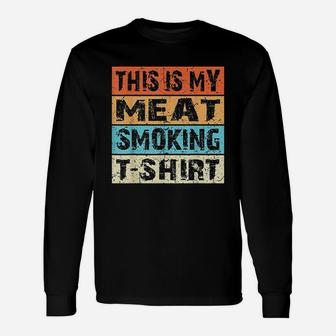Retro Vintage Bbq Smoker This Is My Meat Smoking Gift Unisex Long Sleeve | Crazezy DE