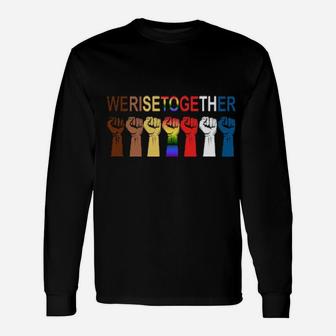 We Rise Together All Lives Matter Hands Symbol Lgbt Long Sleeve T-Shirt - Monsterry UK