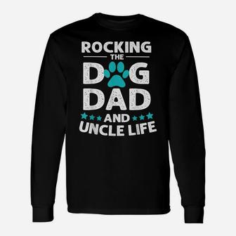 Rocking The Dog Dad And Uncle Life - Father's Day Unisex Long Sleeve | Crazezy DE