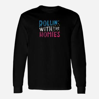 Rolling With The Homies Unisex Long Sleeve | Crazezy CA