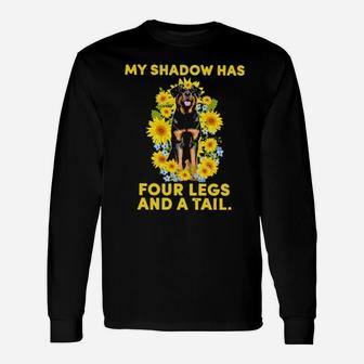 Rottweiler My Shadow Has Four Legs And A Tail Long Sleeve T-Shirt - Monsterry