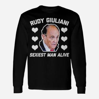 Rudy Giuliani Man Alive Political Long Sleeve T-Shirt - Monsterry AU