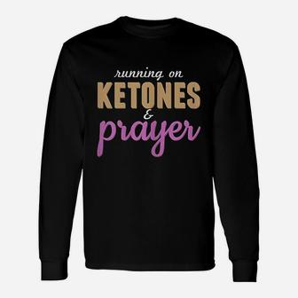 Running On Ketones Prayer Unisex Long Sleeve | Crazezy DE