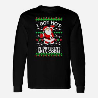 Santa Claus I Got Hos In Different Area Long Sleeve T-Shirt - Monsterry UK