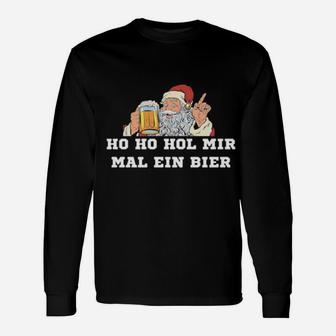 Santa Ho Ho Hol Mir Mal Ein Bier Long Sleeve T-Shirt - Monsterry DE