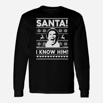 Santa I Know Him Buddy The Elf Long Sleeve T-Shirt - Monsterry DE