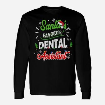 Santa's Favorite Dental Assistant Long Sleeve T-Shirt - Monsterry