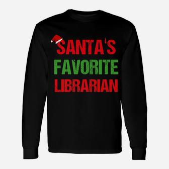 Santas Favorite Librarian Funny Ugly Christmas Shirt Unisex Long Sleeve | Crazezy CA