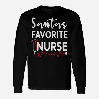 Santas Favorite Nurse Christma Santa Nurse Xmas Nursing Long Sleeve T-Shirt - Monsterry
