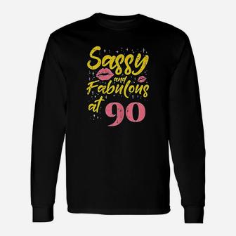 Sassy Fabulous 90 Year Old Happy 90Th Birthday Gift Unisex Long Sleeve | Crazezy