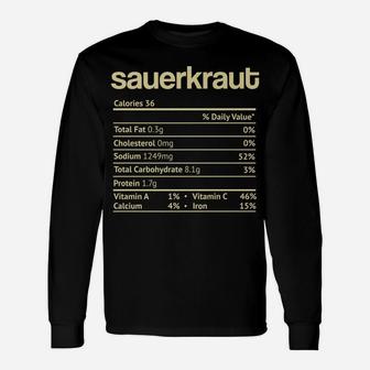 Sauerkraut Nutrition Facts Funny Thanksgiving Christmas Food Unisex Long Sleeve | Crazezy