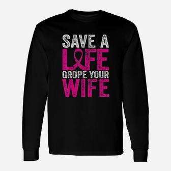 Save A Life Wife Unisex Long Sleeve | Crazezy UK