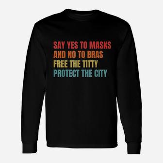 Say Yes To No To Bras Awareness Unisex Long Sleeve | Crazezy