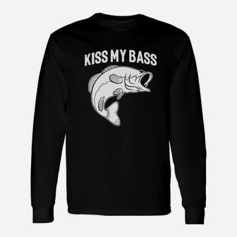 Sayings Fishing Kiss My Bass Unisex Long Sleeve | Crazezy