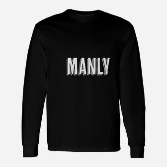 That Says Manly On It Long Sleeve T-Shirt - Thegiftio UK
