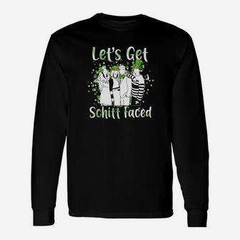 Lets Get Schitt Faced Happy St Patrick Day Long Sleeve T-Shirt - Monsterry DE