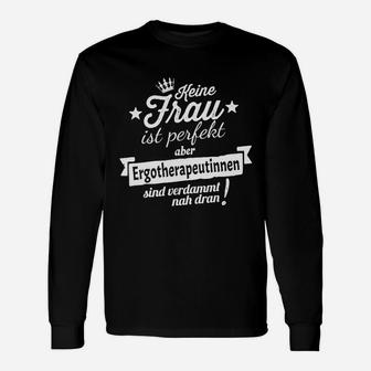 Schnelles Perfekt-Ergotherapeutin- Langarmshirts - Seseable