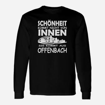 Schönheit Kommt Aus Offenbach Langarmshirts - Seseable