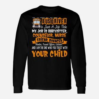 School Bus Driver Babysitter Counselor Nurse Friend Bouncer Unisex Long Sleeve | Crazezy CA