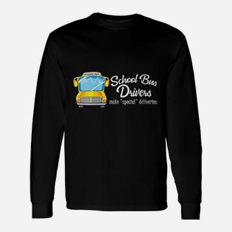 School Bus Driver I Make Special Deliveries Unisex Long Sleeve | Crazezy CA