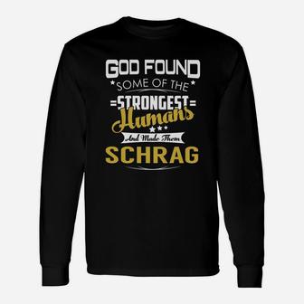 Schrag Strongest Humans Name Shirts Long Sleeve T-Shirt - Thegiftio UK