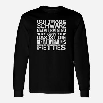 Schwarzes Fitness-Langarmshirts - Humorvoller Bestattung meines Fetts Aufdruck - Seseable