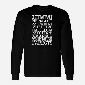 Schwarzes Langarmshirts mit Bayrischem Spruch, Himmi Herrgott Zagrament - Seseable