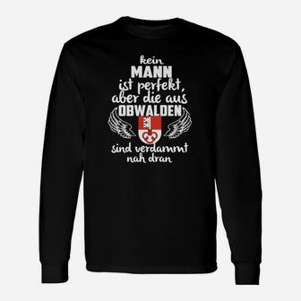 Schwarzes Langarmshirts Obwalden Spruch, Fast Perfekte Männer Design - Seseable