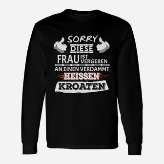 Schwarzes Langarmshirts Vergeben an Einen Heißen Kroaten, Lustiges Spruch Langarmshirts - Seseable